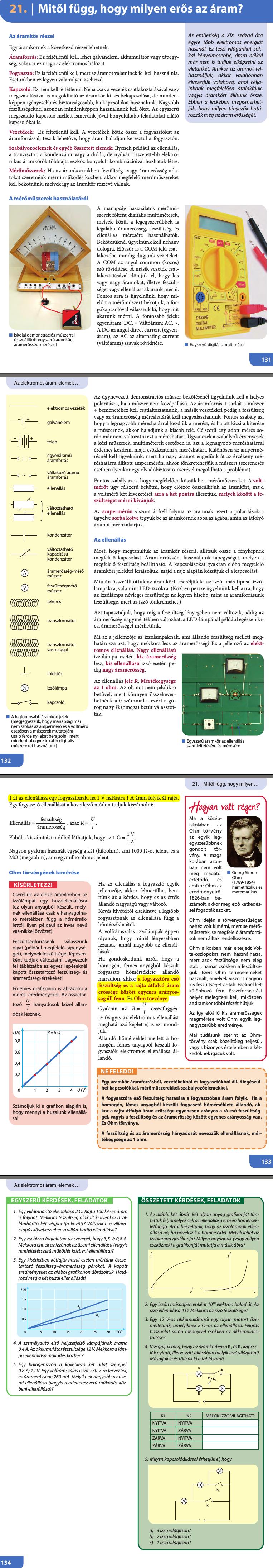 21. Mitől függ, hogy milyen erős az áram? 